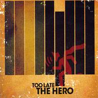 Too Late The Hero : The Revenge